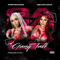 Gang Talk by Paris Richards x Mellow Rackz x Dub J