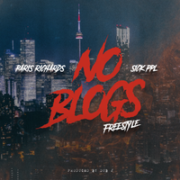 No Blogs Freestyle by Paris Richards x Sick Ppl x Dub J