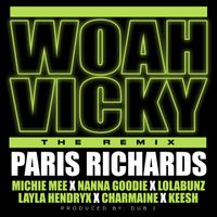 Woah Vicky Remix by Dub J x Paris Richards x Michie Mee x Nanna Goodie x LolaBunz x Layla Hendryx x Charmaine x Keesh