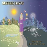 My Heart Returns To Me by Sherie Davis