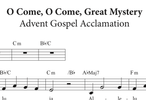 O Come, O Come, Great Mystery (Advent Gospel Acclamation)