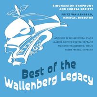 Best of the Wallenberg Legacy by Binghamton Symphony and Choral Society