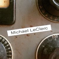 Michael LeClerc by Michael LeClerc
