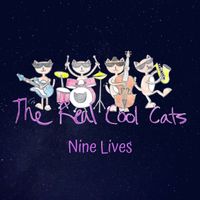 Nine Lives by The Real Cool Cats