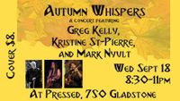 Autumn Whispers with Mark Nvylt, Greg Kelly & Kristine St-Pierre