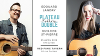 Plateau Double: Edouard Landry x Kristine St-Pierre