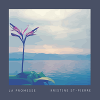 La promesse - single (2017) by Kristine St-Pierre