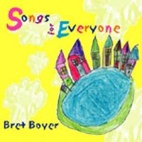 Songs for Everyone by Bret Boyer