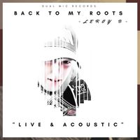 BACK TO MY ROOTS by LEROY B