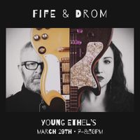 Fife & Drom @ Young Ethel's 