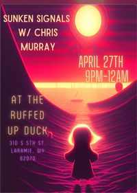 The Sunken Signals with Chris Murray at The Roughed Up Duck