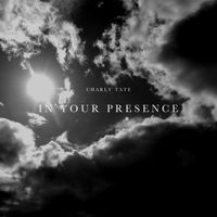 In Your Presence by Charly Tate