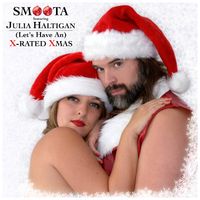 (Let's Have An) X-Rated Xmas by Smoota feat. Julia Haltigan
