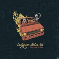 Everyone Hates Us by Tongues of Fire