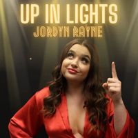 Up in Lights by Jordyn Rayne