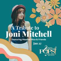 A Tribute to Joni Mitchell - Featuring Heather Rice with the North Charleston Pops