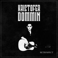 Retrospect by Kristofer Dommin