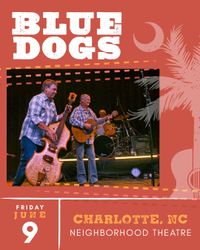 Blue Dogs at Neighborhood Theatre