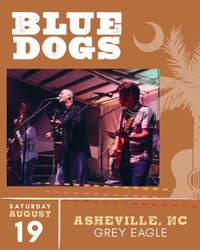 The Grey Eagle and Worthwhile Sounds Present BLUE DOGS