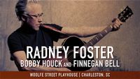 Radney Foster w Bobby Houck & Finnegan Bell