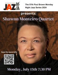 Hartford Jazz Society presents Shawnn Monteiro quartet at Paul Brown Monday Night Jazz Festival. 