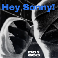 Hey Sonny! by Boy God