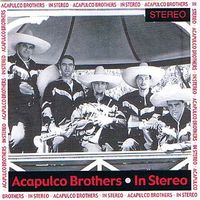 Acapulco Brothers Complete by Adam B Harris