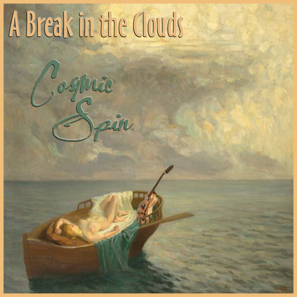 Cosmic Spin • A Break in the Clouds • Released 5.5.23
