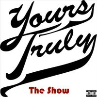 The Show  by Yours Truly 
