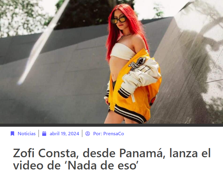 Zofi Consta, desde Panamá, lanza el video de 'Nada de Eso'  Orbital Press