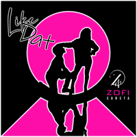 Like Dat (Single) by Zofi Consta