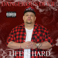 Life IS Hard (SINGLE) by Dangerous Devil