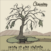 Trying to Hold Together by Chainstay