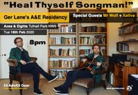 "Heal Thyself Songman!" Feb 18th 