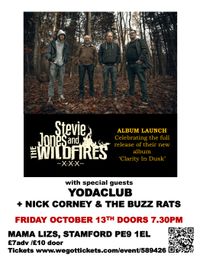 Stevie Jones and The Wildfires + ALBUM LAUNCH with guests Yodaclub + Nick Corney and The Buzz Rats