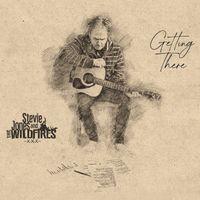 Getting There by Stevie Jones and The Wildfires