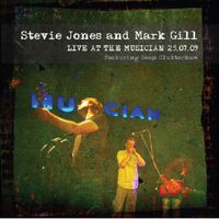 Live at The Musician 25-07-09 (Re-release) by Stevie Jones and Mark Gill