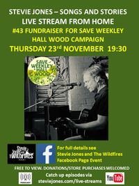 Songs and Stories #43 Fundraiser For Save Weekley Hall Woods Campaign