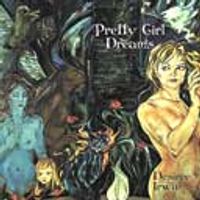 Pretty Girl Dreams by Desiree Irwin