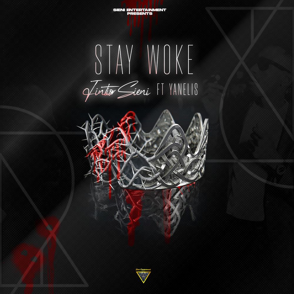 Stay Woke By Jintior Sieni