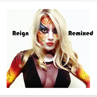 Reign Remixed by Angela Reign