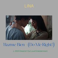 "HAZME BIEN – (Do Me Right​!​)​" by LINA