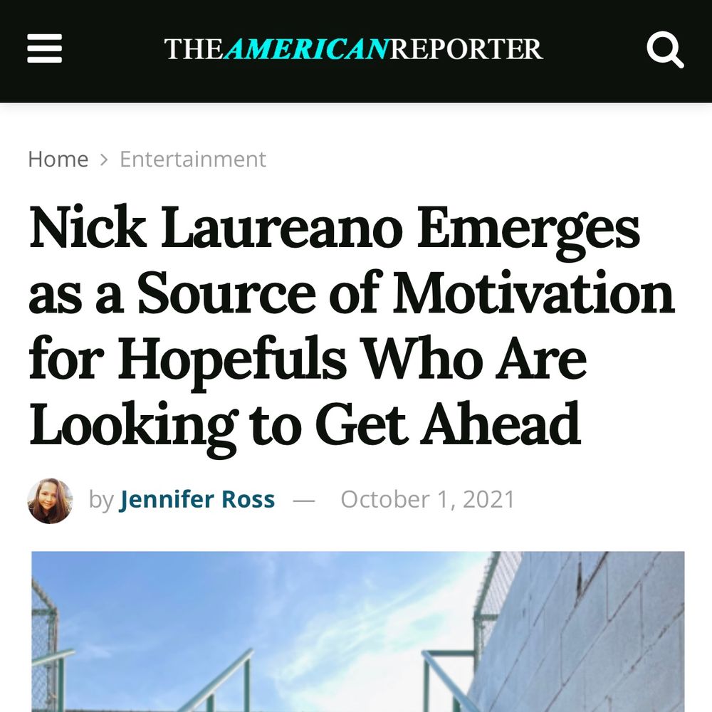 The American Reporter - Nick Laureano Emerges As A Source Of Motivation For Hopefuls Who Are Looking To Get Ahead - HONESTGANG