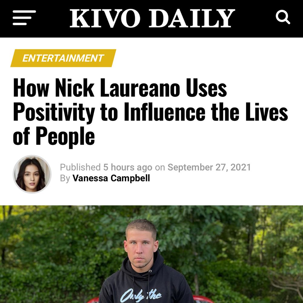 KIVO Daily - How Nick Laureano Uses Positivity To Influence The Lives Of People - HONESTGANG