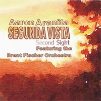 Segunda Vista by Aaron Aranita and the Brent Fischer Orchestra