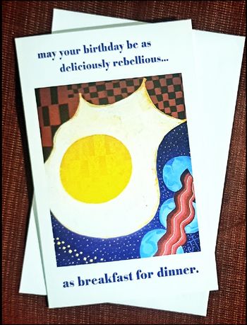 "Breakfast for Dinner" art card. $6 + $2 shipping. $8 total. To order, email etherandbones@gmail.com
