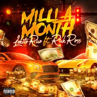 Milli A Month by Lokito Rico ft. Rick Ross
