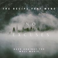 No Excuses  by The Recipe 