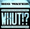 1/333 Big Water WHUT!? Limited Edition Collector Set / X Large T-Shirt
