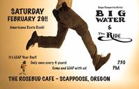 Big Water & the Ride at the Rosebud Cafe, Scappoose, OR